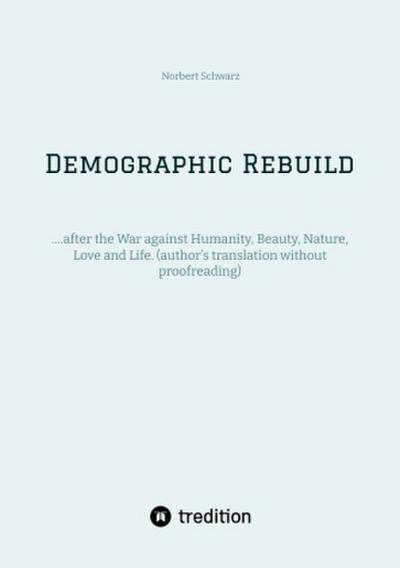 Demographic Rebuild after the Battle of Sexes