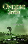 Ondelle of Grioth (Faerie Tales from the White Forest, #3)