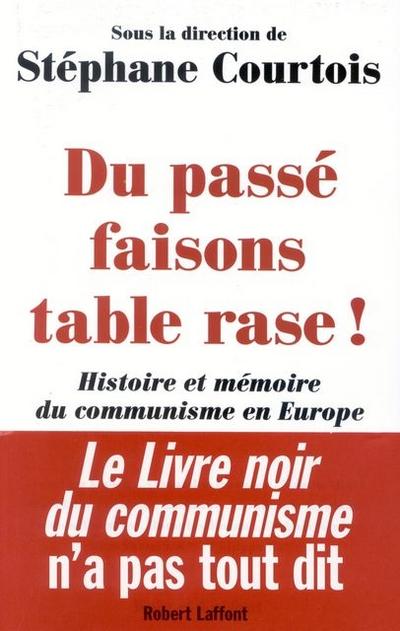 Du passe faisons table rase!