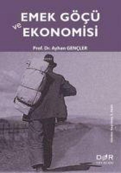 Emek Göcü ve Ekonomisi