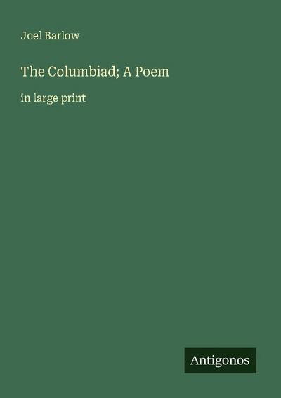 The Columbiad; A Poem