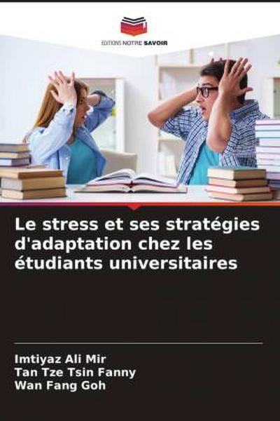 Le stress et ses stratégies d’adaptation chez les étudiants universitaires