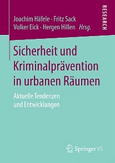 Sicherheit und Kriminalprävention in urbanen Räumen