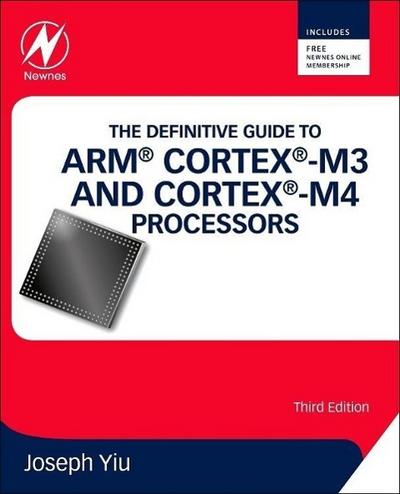 The Definitive Guide to ARM Cortex-M3 and Cortex-M4 Processors