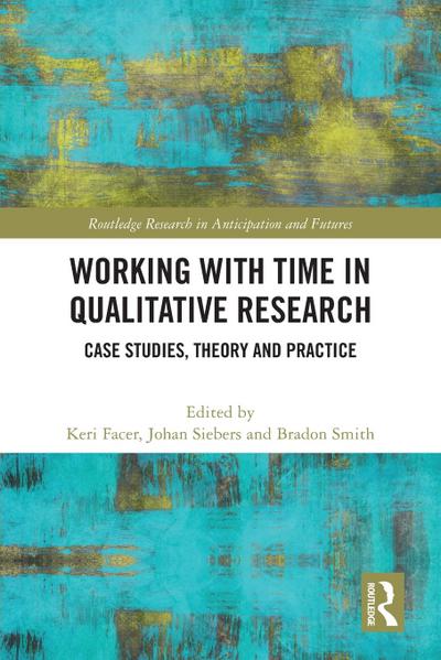 Working with Time in Qualitative Research