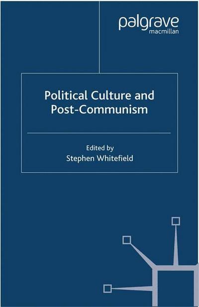 Political Culture and Post-Communism