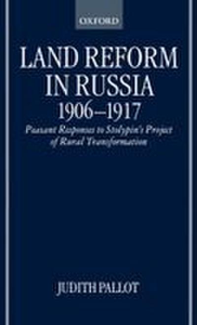 Land Reform in Russia, 1906-1917