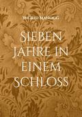 Sieben Jahre in einem Schloss