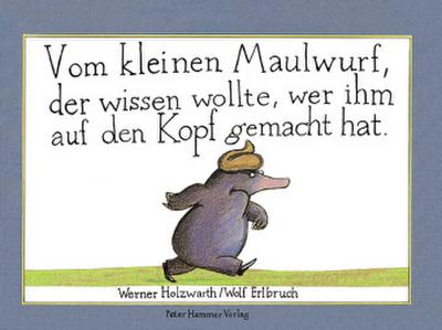 Vom kleinen Maulwurf, der wissen wollte, wer ihm auf den Kopf gemacht hat, Miniausgabe