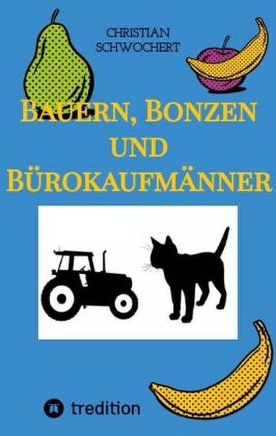 Bauern, Bonzen und Bürokaufmänner