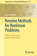 Newton Methods for Nonlinear Problems: Affine Invariance and Adaptive Algorithms Peter Deuflhard Author