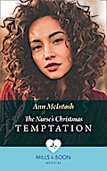The Nurse’s Christmas Temptation (Mills & Boon Medical)