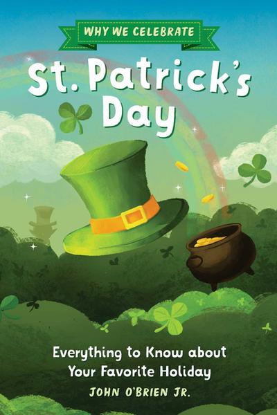Why We Celebrate St. Patrick’s Day