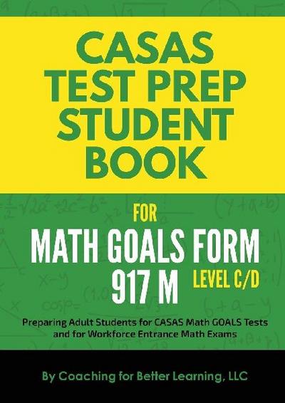 CASAS Test Prep Student Book for Math GOALS Form 917 M Level C/D