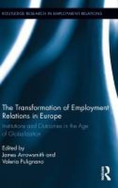 The Transformation of Employment Relations in Europe