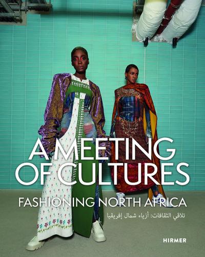 A Meeting of Cultures - Fashioning North Africa