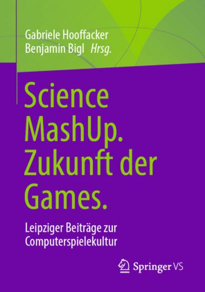 Science MashUp. Zukunft der Games.
