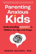 Parenting Anxious Kids