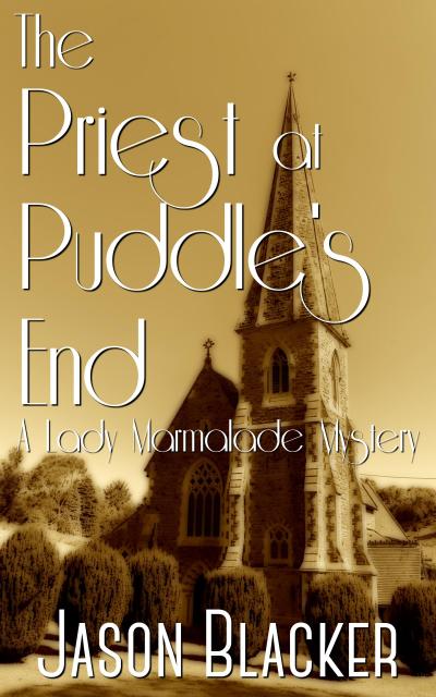 The Priest at Puddle’s End (A Lady Marmalade Mystery, #6)