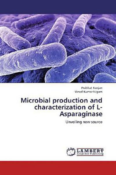 Microbial production and characterization of L-Asparaginase