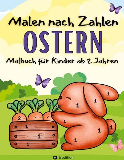 Osterbuch Kleinkind Malen nach Zahlen Ostern - Malbuch für kleine Kinder - für Kinder ab 2