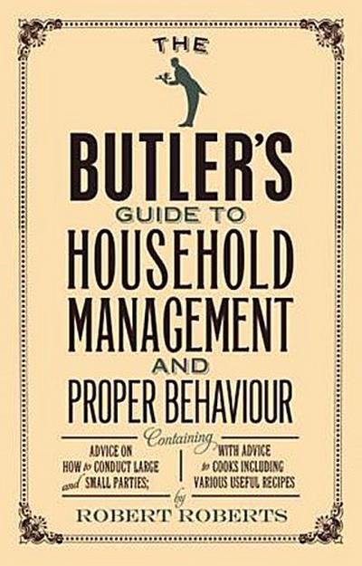 The Butler’s Guide to Household Management and Proper Behaviour