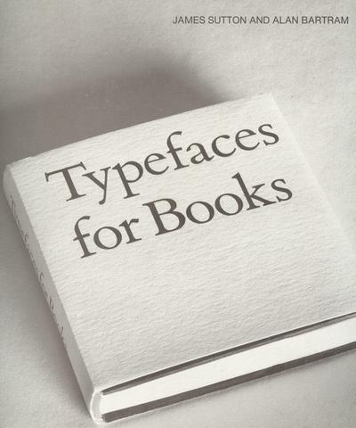 Sutton, J: Typefaces for Books