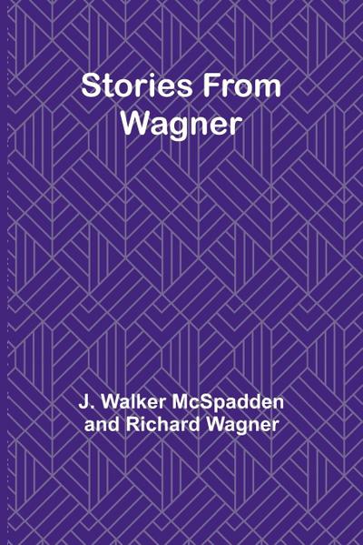 Stories from Wagner