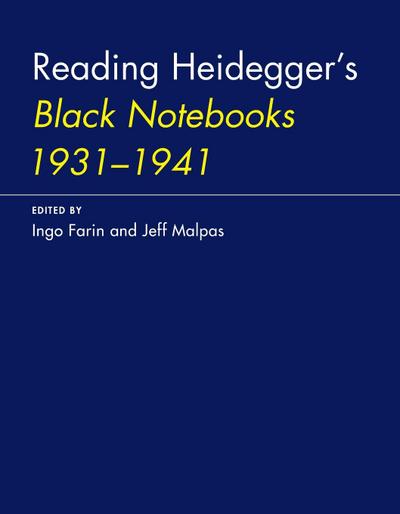 Reading Heidegger’s Black Notebooks 1931-1941
