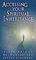 Accessing Your Spiritual Inheritance