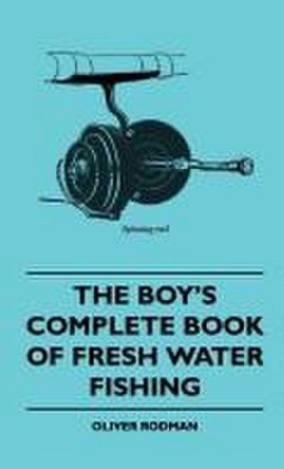 The Boy’s Complete Book Of Fresh Water Fishing