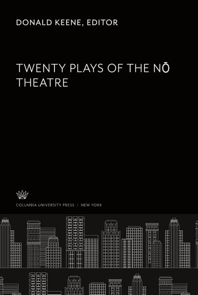 Twenty Plays of the N¿ Theatre