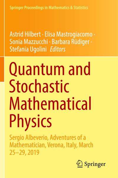 Quantum and Stochastic Mathematical Physics