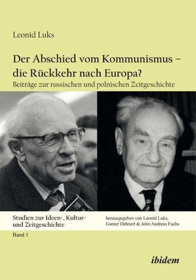 Der Abschied vom Kommunismus - die Rückkehr nach Europa?