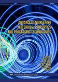 Advanced Engineering Materials: Properties and Processing Technologies
