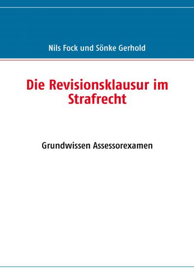 Die Revisionsklausur im Strafrecht