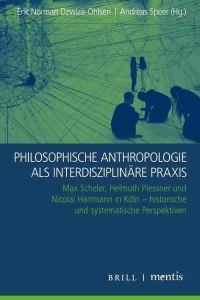 Philosophische Anthropologie als interdisziplinäre Praxis