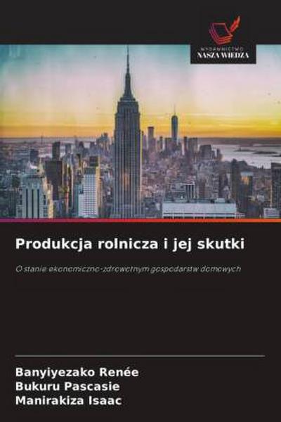 Produkcja rolnicza i jej skutki