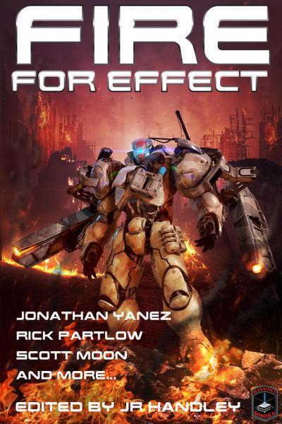Fire for Effect (Bayonet Books Anthology, #7)
