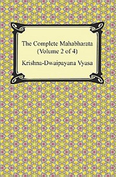 The Complete Mahabharata (Volume 2 of 4, Books 4 to 7)