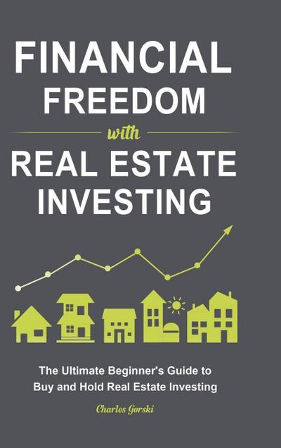 Financial Freedom with Real Estate Investing