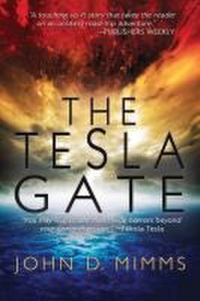 The Tesla Gate