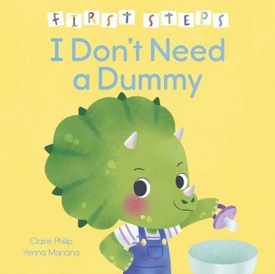First Steps: I Don’t Need a Dummy
