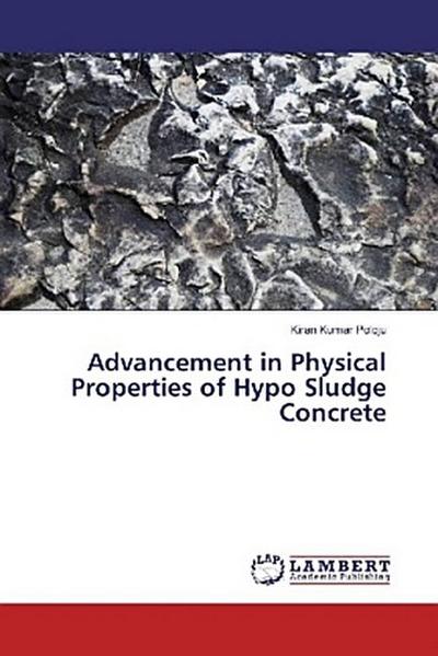 Advancement in Physical Properties of Hypo Sludge Concrete