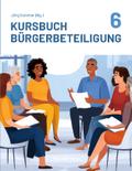 KURSBUCH BÜRGERBETEILIGUNG 6