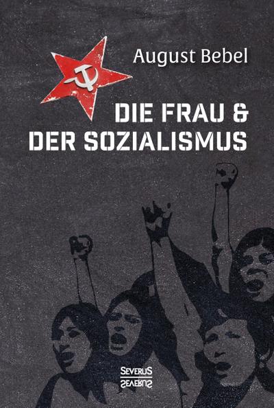 Die Frau und der Sozialismus