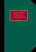 Die natürlichen Pflanzenfamilien nebst ihren Gattungen und wichtigeren Arten, insbesondere den Nutzpflanzen.