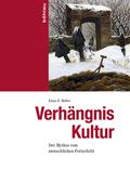 Verhängnis Kultur