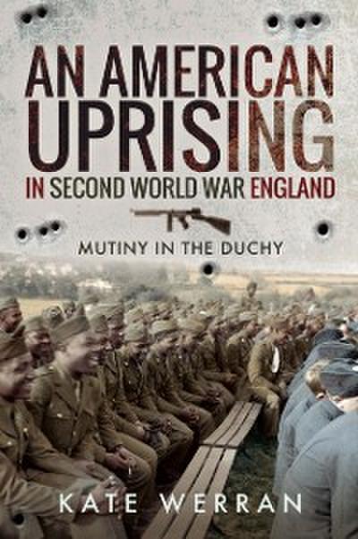 American Uprising in Second World War England