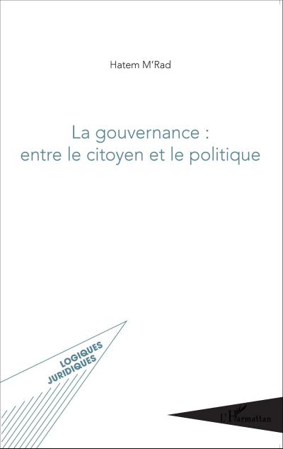 La gouvernance : entre le citoyen et le politique